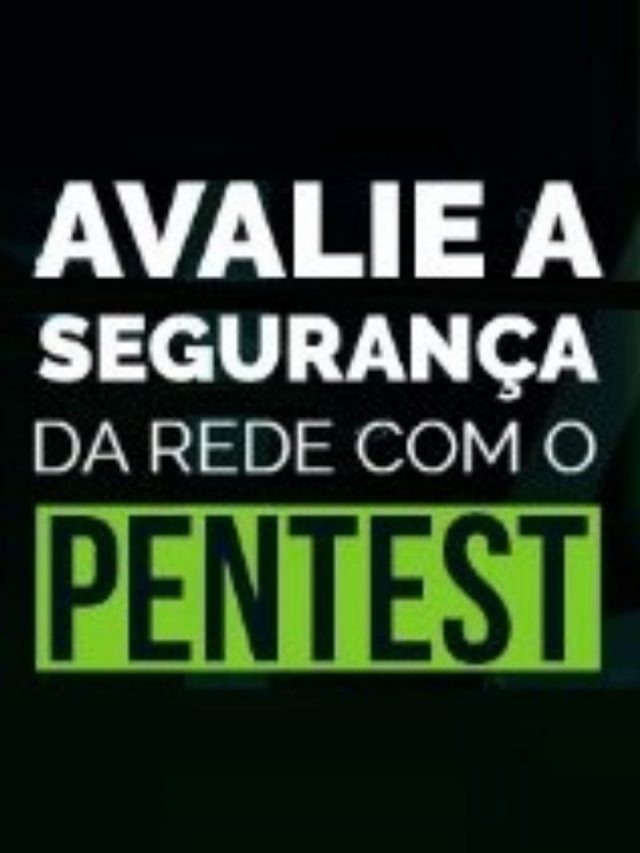 Pentest - Teste de Intrusao