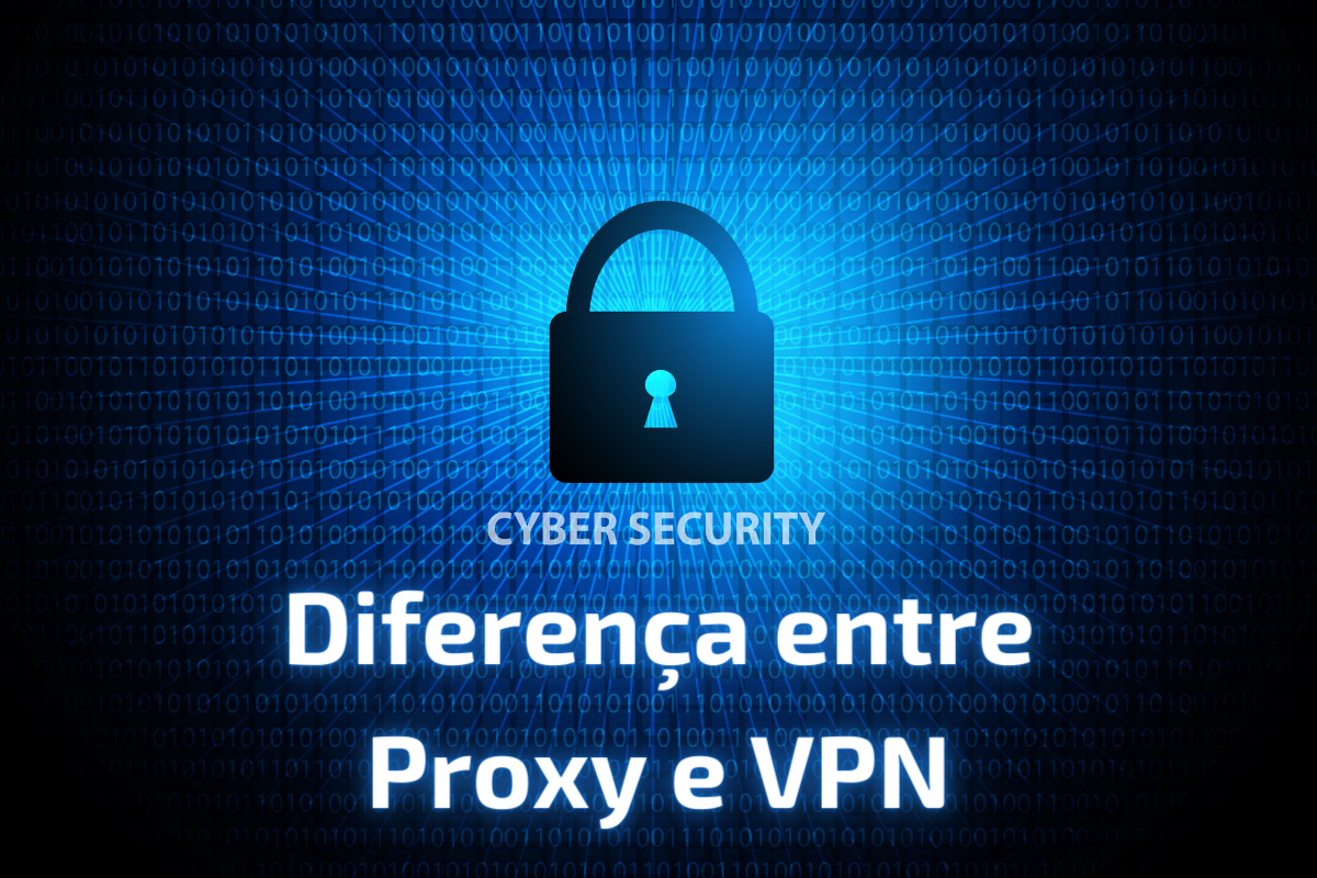 Diferen a entre Proxy e VPN Seguran a de Dados Belo Horizonte