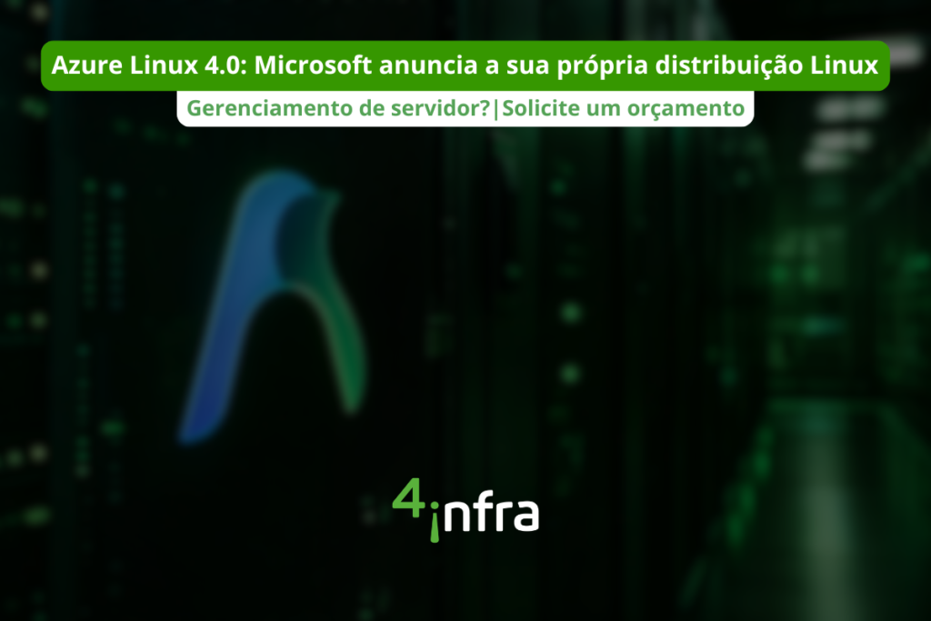 Azure Linux 4.0: Microsoft anuncia a sua própria distribuição Linux ...