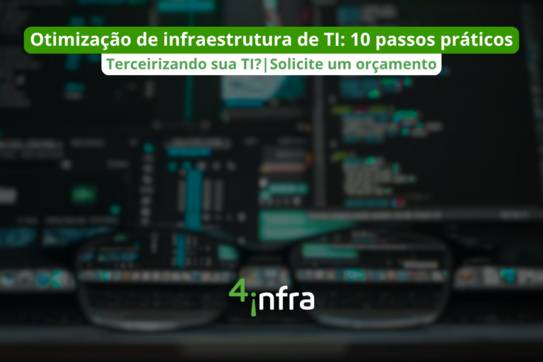 Otimização de infraestrutura de TI: 10 passos práticos