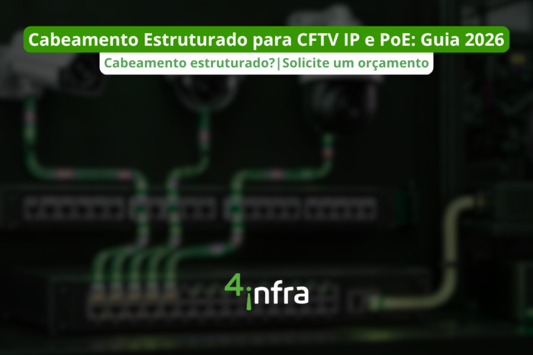 Cabeamento Estruturado para CFTV IP e PoE Guia 2026