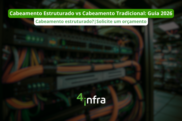 Cabeamento Estruturado vs Cabeamento Tradicional Guia 2026